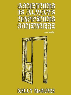 cover image of Something Is Always Happening Somewhere